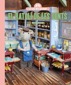 La casa dels ratolins : El Ratolí de les Dents | 9791388154348 | Karina Schaapman