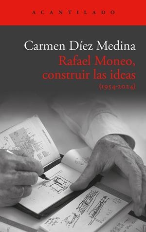 Rafael Moneo, construir las ideas | 9791387964177 | Carmen Díez Medina