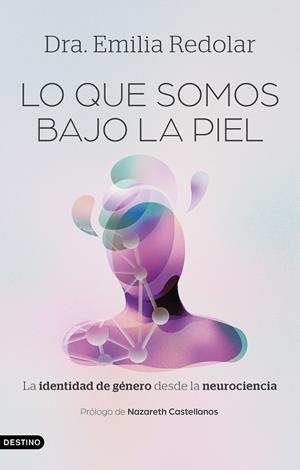 Lo que somos bajo la piel | 9788423370511 | Emilia Redolar