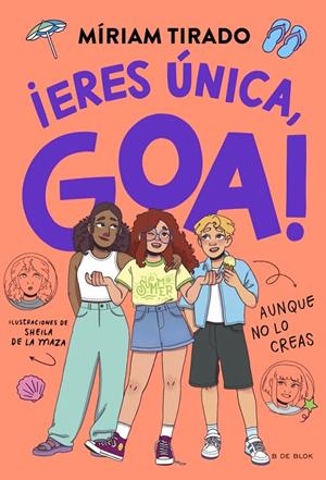 ¡Eres única, Goa! (Me llamo Goa; 12) | 9791387994303 | Míriam Tirado
