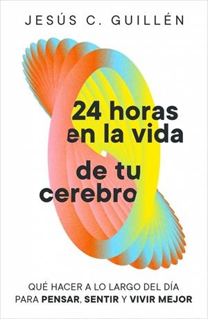 24 horas en la vida de tu cerebro | 9791388038129 | Jesús C. Guillén