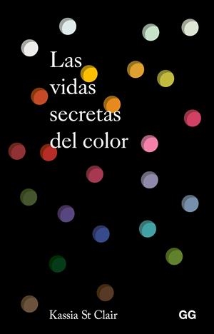 Las vidas secretas del color | 9788425236396 | Kassia St. Clair