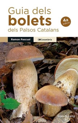 Guia dels bolets dels Països Catalans | 9788413566580 | Ramon Pascual