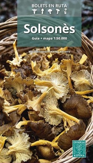 Bolets en ruta : Solsonès (1:50.000) | 9788470112393 | Marc Casabosch ; Carlos Navarro