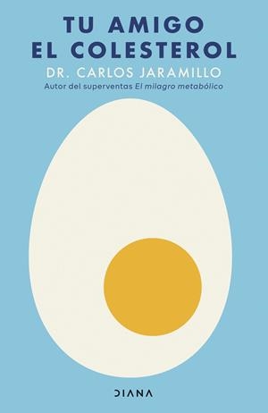 Tu amigo el colesterol | 9788411193757 | Carlos Jaramillo