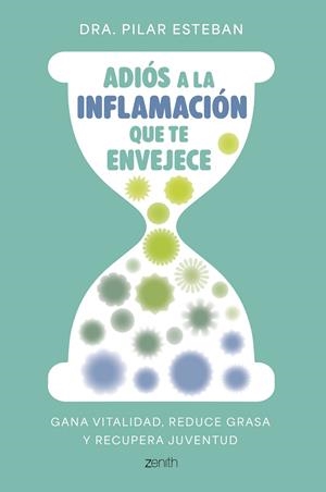 Adiós a la inflamación que te envejece | 9788408324249 | Pilar Esteban