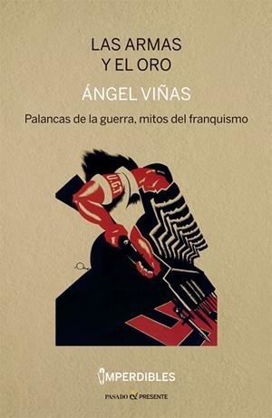 Las armas y el oro | 9788412138399 | Ángel Viñas