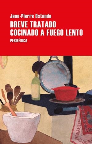 Breve tratado cocinado a fuego lento | 9788410171497 | Jean-Pierre Ostende
