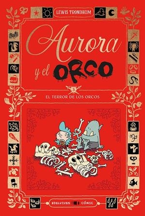 El terror de los orcos (Aurora y el orco; 3) | 9788414064894 | Lewis Trondheim