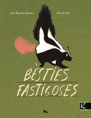 Bèsties fastigoses | 9788410387362 | José Ramón Alonso ; Mercè Galí