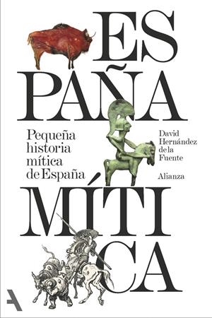 Pequeña historia mítica de España | 9791370092832 | David Hernández de la Fuente