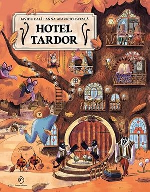 Hotel Tardor | 9791388042317 | Davide Calì ; Anna Aparicio Català