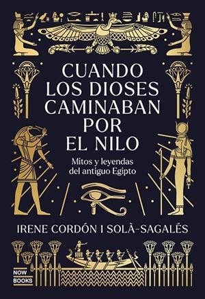 Cuando los Dioses caminaban por el Nilo | 9791388153044 | Irene Cordón Solà-Sagalés