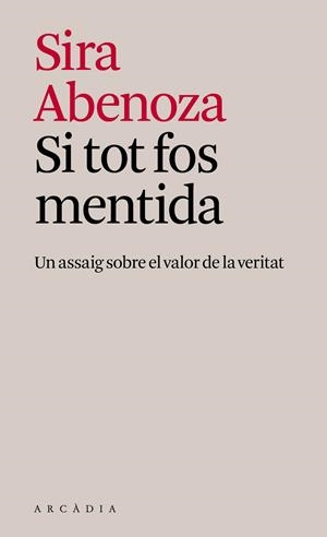 Si tot fos mentida | 9791399136968 | Sira Abenoza González