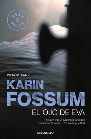 El ojo de Eva (Inspector Sejer 1) | 9788499083506 | Karin Fossum