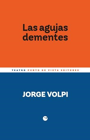 Las agujas dementes | 9788418322655 | Jorge Volpi