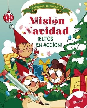Misión Navidad : ¡Elfos en acción! | 9788411329248 | Banany