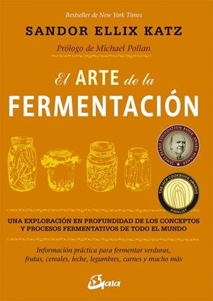 El arte de la fermentación | 9788484455646 | Sandor Ellix Katz