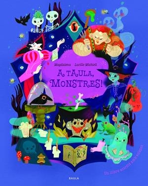 A taula, monstres! | 9788447956944 | Magdalena ; Lucille Michieli