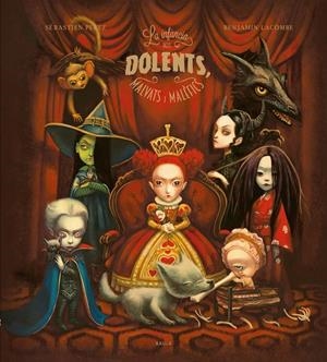 La infància dels dolents, malvats i malèfics | 9788447953158 | Sébastien Perez ; Benjamin Lacombe