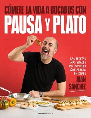 Cómete la vida a bocados con Pausa y plato | 9791387629694 | Juan Sánchez