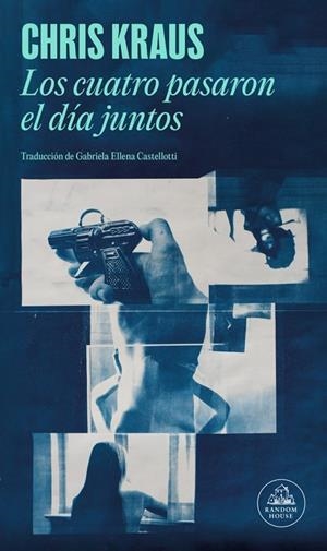 Los cuatro pasaron el día juntos | 9788439746508 | Chris Kraus