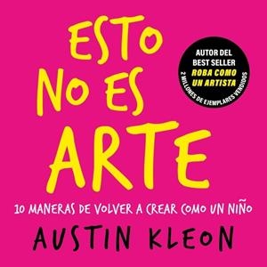 Esto no es arte | 9788403526501 | Austin Kleon