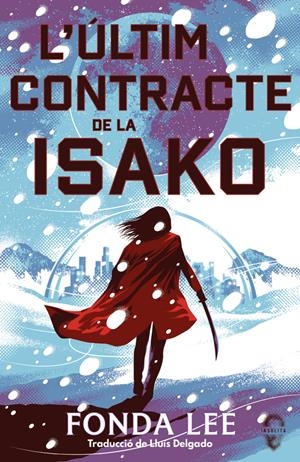 L'últim contracte de la Isako | 9791399063448 | Fonda Lee