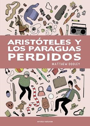 Aristóteles y los paraguas perdidos | 9791387597436 | Matthew Dooley