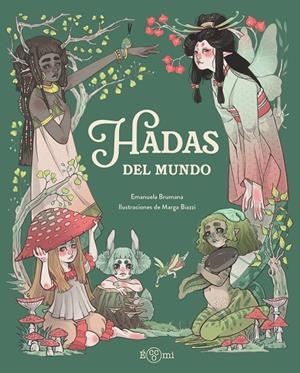Hadas del mundo | 9791388217128 | Emanuela Brumana ; Marga Biazzi