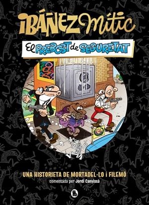 El prebost de seguretat (Ibáñez Mític; 2) | 9788402431943 | Francisco Ibáñez