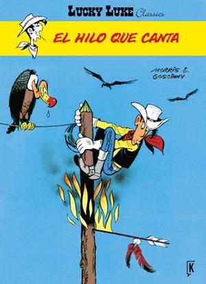 Lucky Luke : El hilo que canta | 9788416086276 | Morris ; René Goscinny