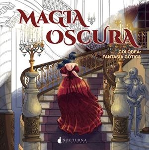 Magia oscura : colorea fantasía gótica | 9791387690656