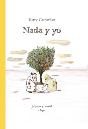 Nada y yo | 9788419737557 | Kitty Crowther