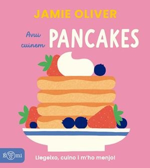 Avui cuinem pancakes | 9791388217050 | Jamie Oliver ; Adrian Johnson