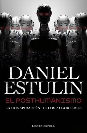 El posthumanismo | 9788448049645 | Daniel Estulin