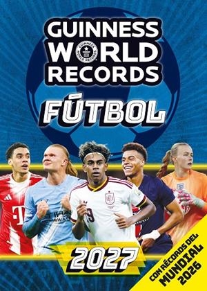 Guinness World Records fútbol 2027 | 9788408324379