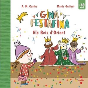 Gina Festafina : Els Reis d'Orient | 9788466160582 | A.M. Castro ; Maria Guitart