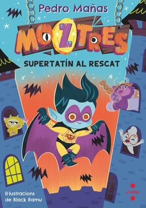 Supertatín al rescat (Moztres; 12) | 9788466160674 | Pedro Mañas ; Black Ramui