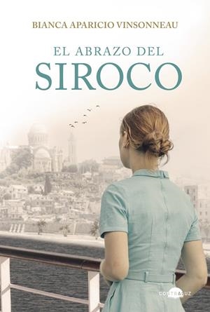 El abrazo del siroco | 9791387810986 | Bianca Aparicio Vinsonneau