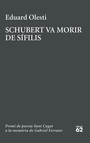 Schubert va morir de sífilis | 9788429783827 | Eduard Olesti