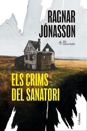 Els crims del sanatori (Comissari Reykdal; 1) | 9788466435574 | Ragnar Jónasson
