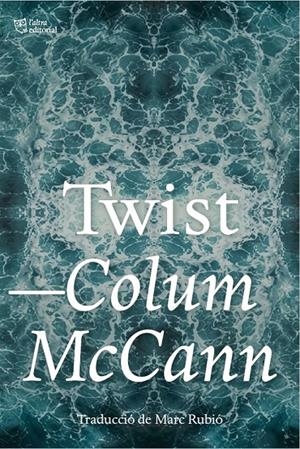 Twist (català) | 9791387672690 | Colum McCann