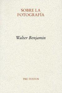 Sobre la fotografía | 9788481916379 | Walter Benjamin