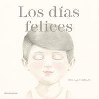 Los días felices | 9788494744693 | Bernat Cormand