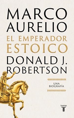 Marco Aurelio : el emperador estoico | 9788430628940 | Donald J. Robertson