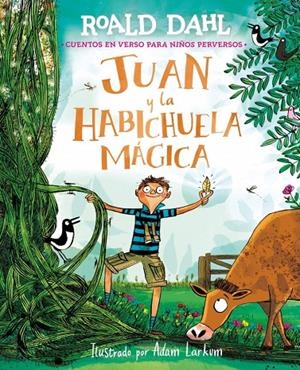 Juan y la habichuela mágica (Cuentos en verso para niños perversos) | 9791388277030 | Roald Dahl ; Adam Larkum