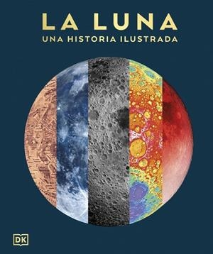La luna : una historia ilustrada | 9780241837597