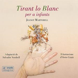 Tirant lo Blanc per a infants | 9788416505494 | Joanot Martorell ; Salvador Vendrell ; Oreto Cruzà