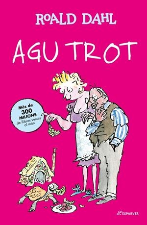 Agu Trot (català) | 9791387949310 | Roald Dahl